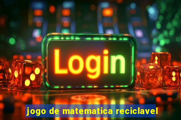 jogo de matematica reciclavel