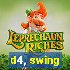 d4, swing