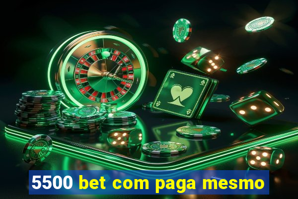 5500 bet com paga mesmo