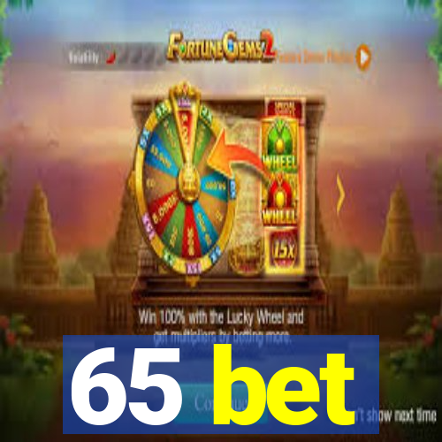 65 bet