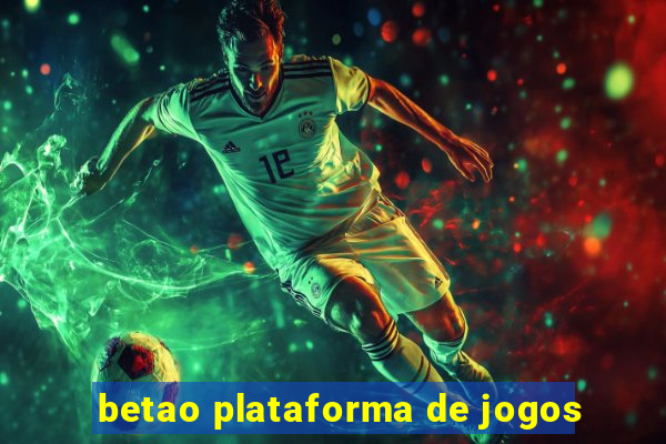 betao plataforma de jogos