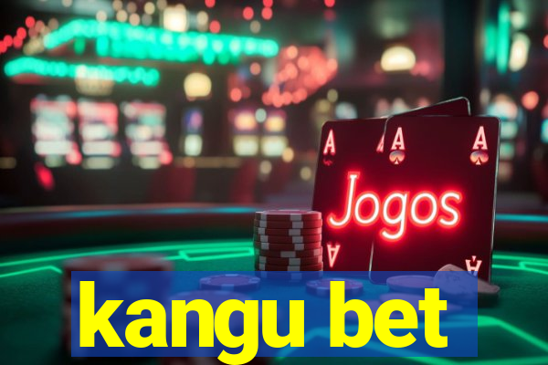 kangu bet