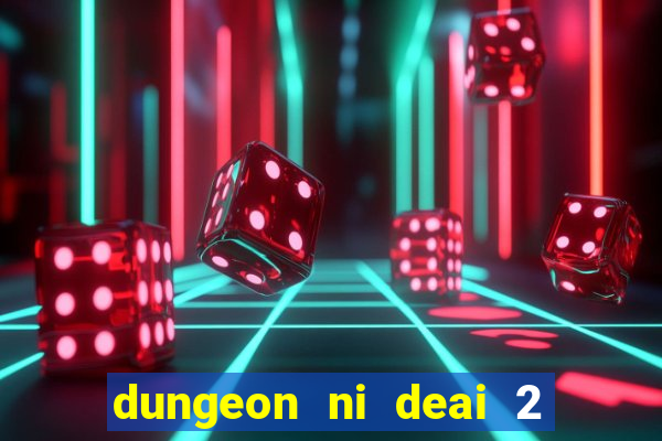 dungeon ni deai 2 temporada dublado data de lançamento