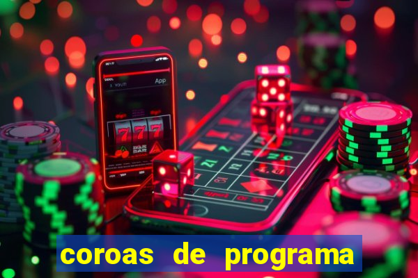 coroas de programa porto alegre