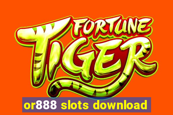 or888 slots download