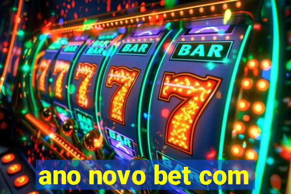 ano novo bet com