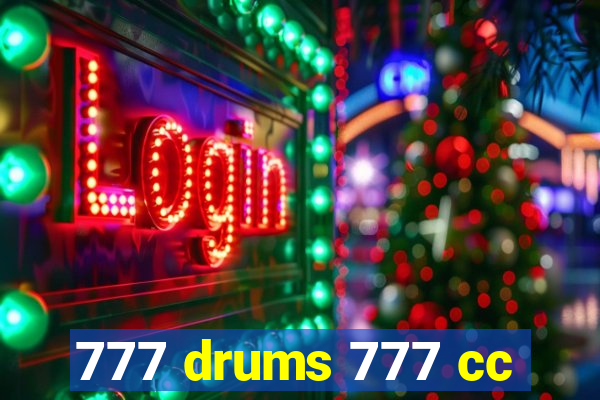 777 drums 777 cc