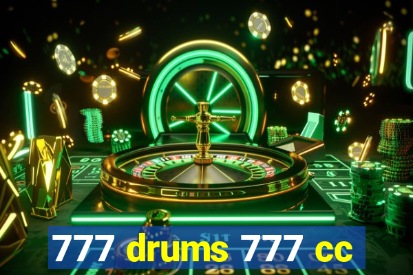 777 drums 777 cc