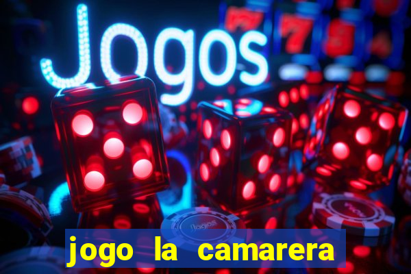 jogo la camarera para celular