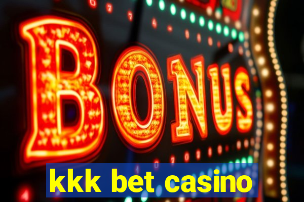 kkk bet casino