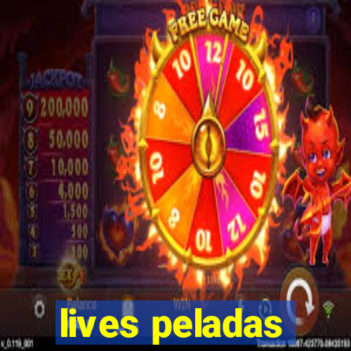 lives peladas