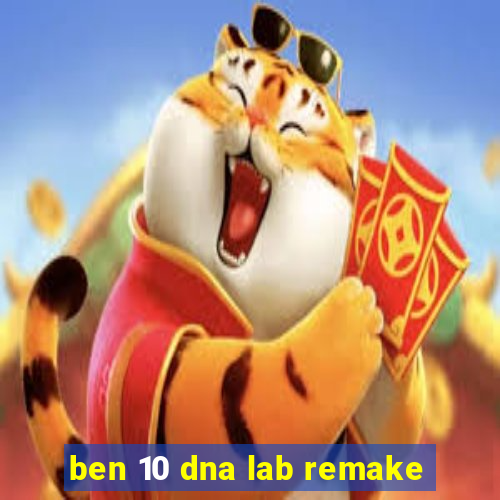 ben 10 dna lab remake