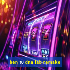 ben 10 dna lab remake