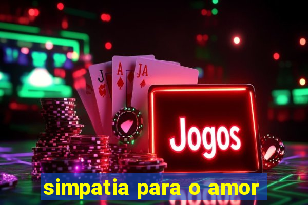 simpatia para o amor