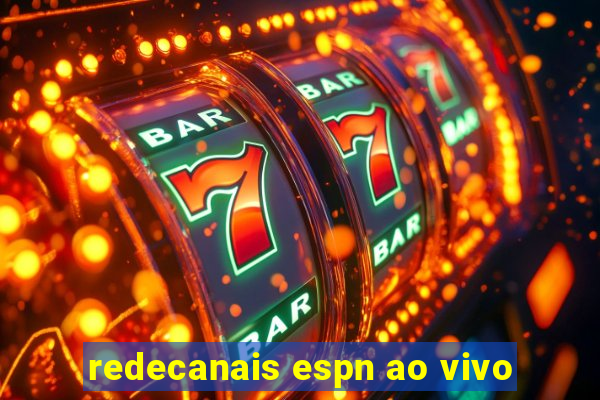 redecanais espn ao vivo