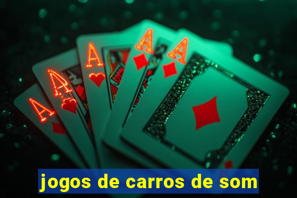 jogos de carros de som