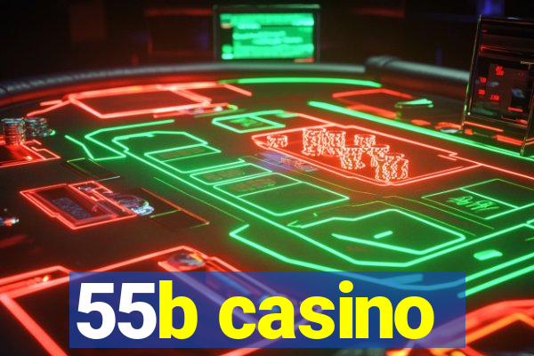 55b casino