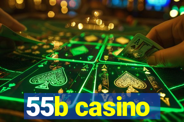 55b casino