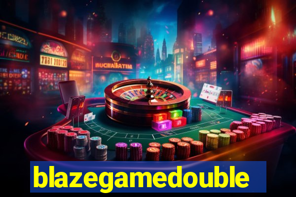 blazegamedouble