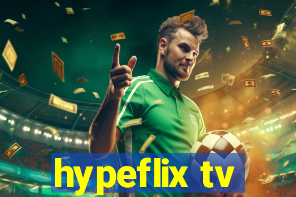 hypeflix tv