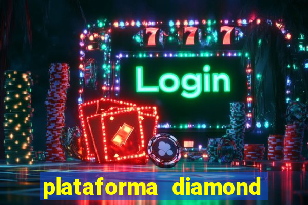 plataforma diamond 777 bet