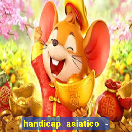 handicap asiatico - 0 5