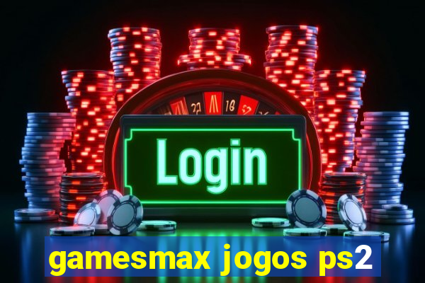 gamesmax jogos ps2