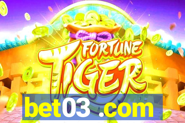 bet03 .com