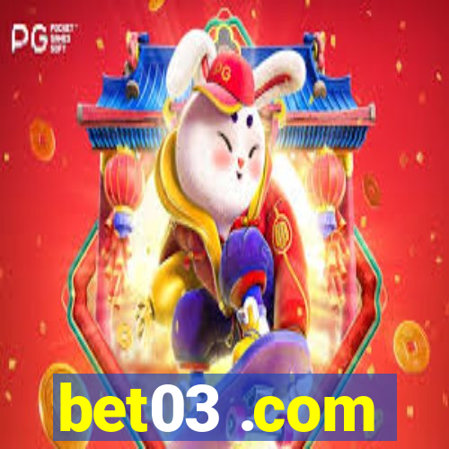 bet03 .com