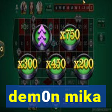 dem0n mika