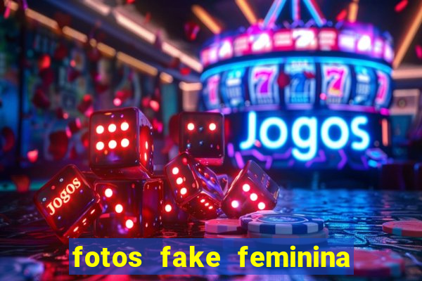 fotos fake feminina no espelho