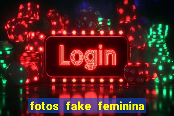 fotos fake feminina no espelho