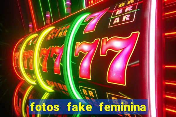 fotos fake feminina no espelho