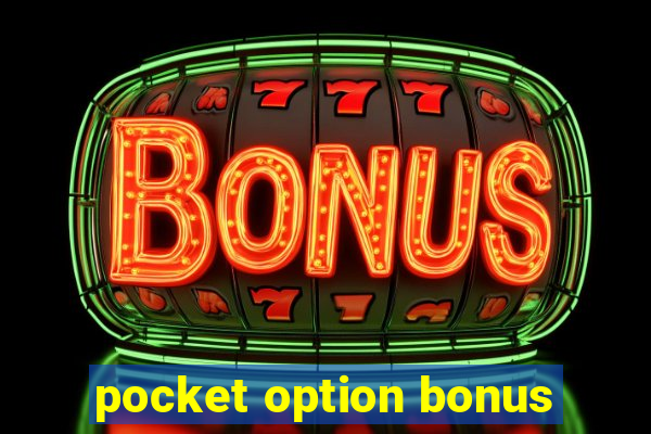 pocket option bonus