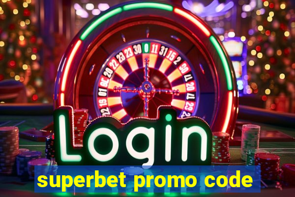 superbet promo code