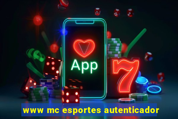 www mc esportes autenticador