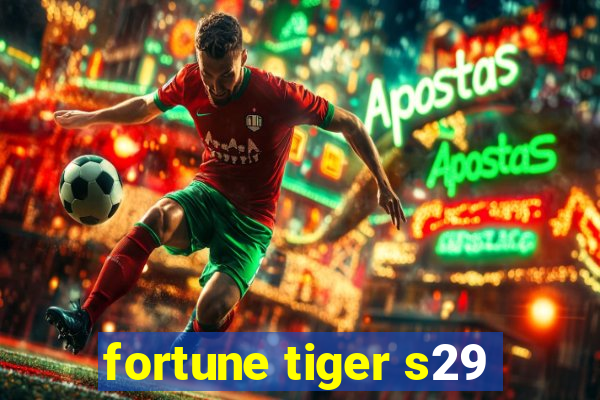 fortune tiger s29