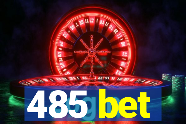 485 bet