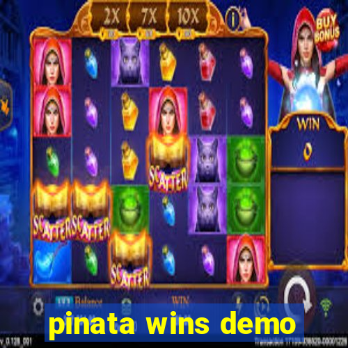 pinata wins demo