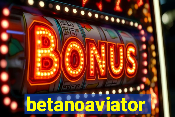 betanoaviator