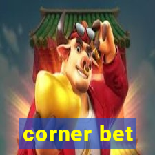 corner bet