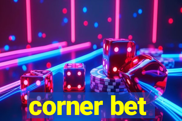 corner bet