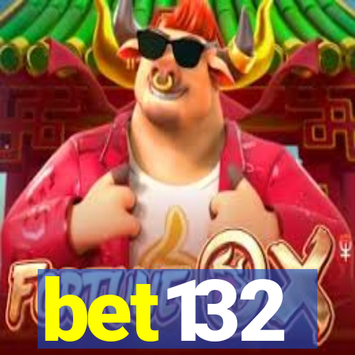 bet132