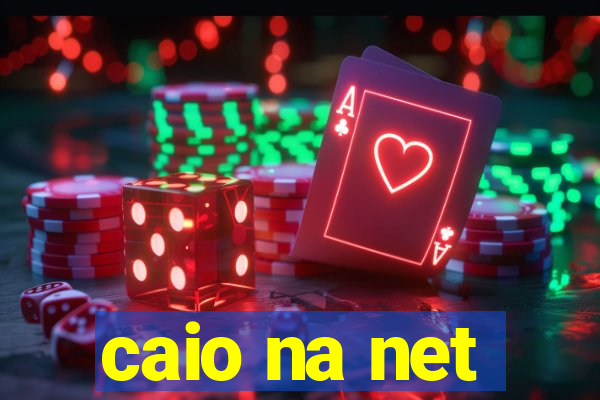 caio na net