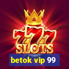 betok vip 99