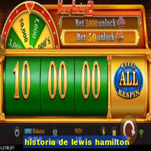 historia de lewis hamilton