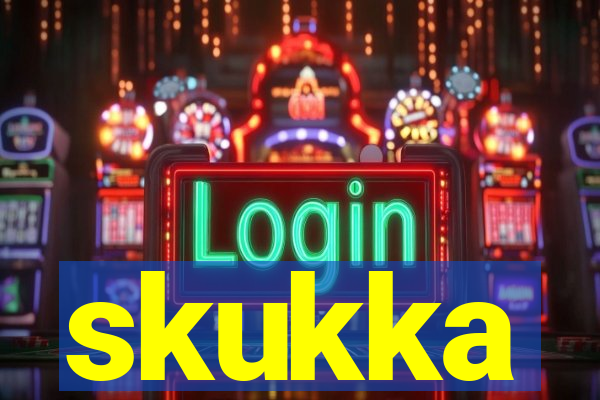 skukka