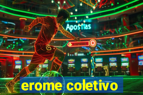 erome coletivo