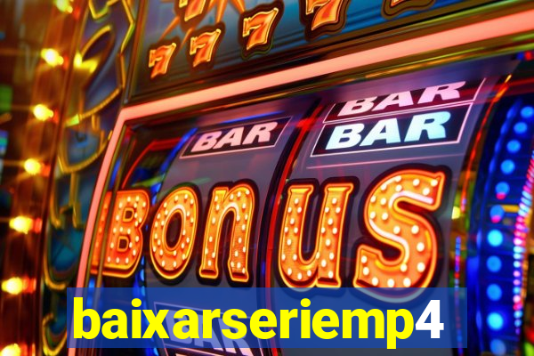 baixarseriemp4