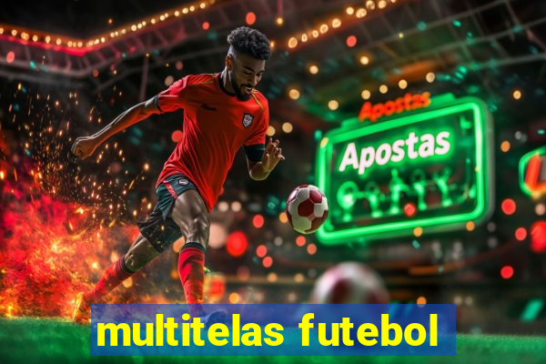 multitelas futebol